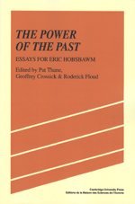 The Power of the Past: Essays for Eric Hobsbawm von Cambridge University Press